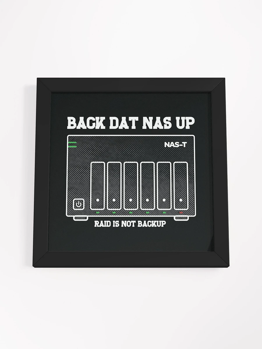 Back Dat NAS Up - Framed Print product image (16)