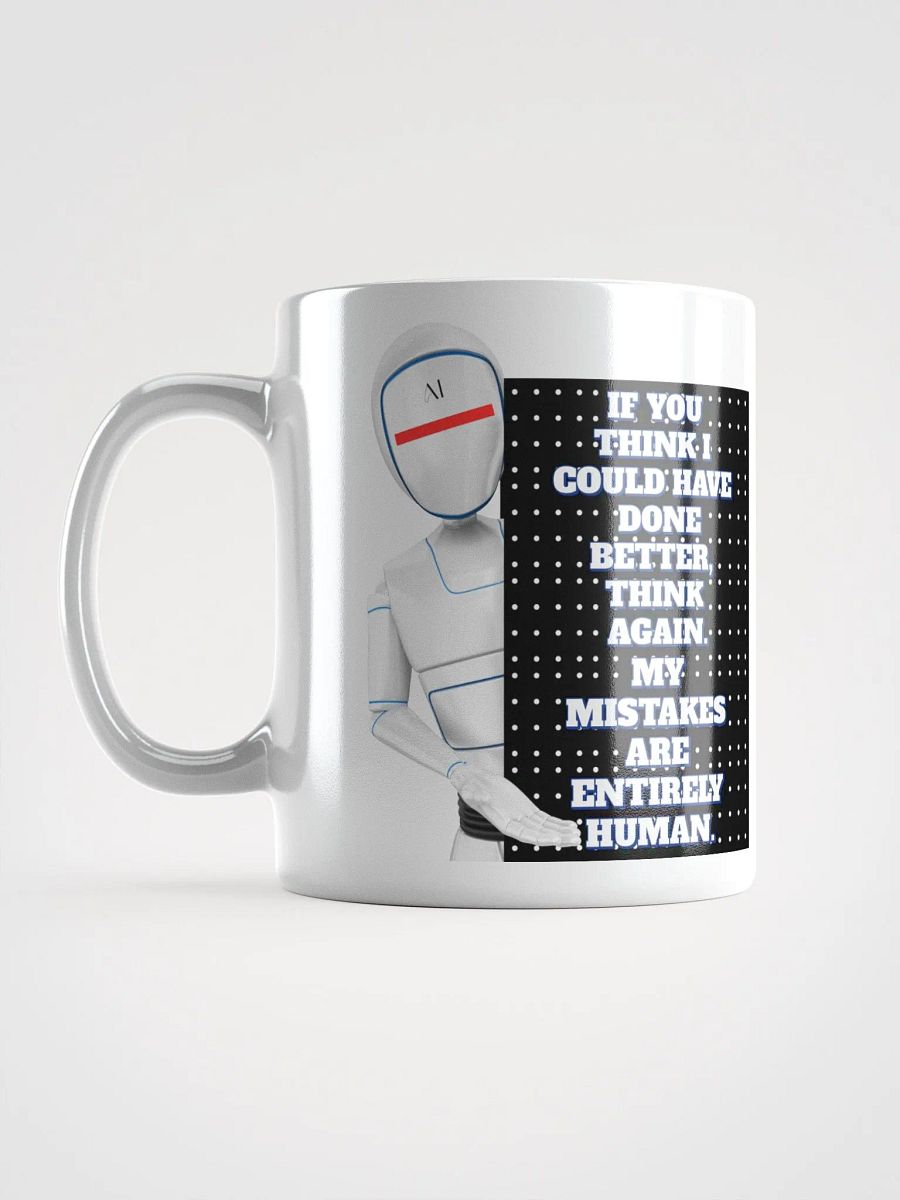 AI - If You Think I Could Have Done Better White Mug product image (16)