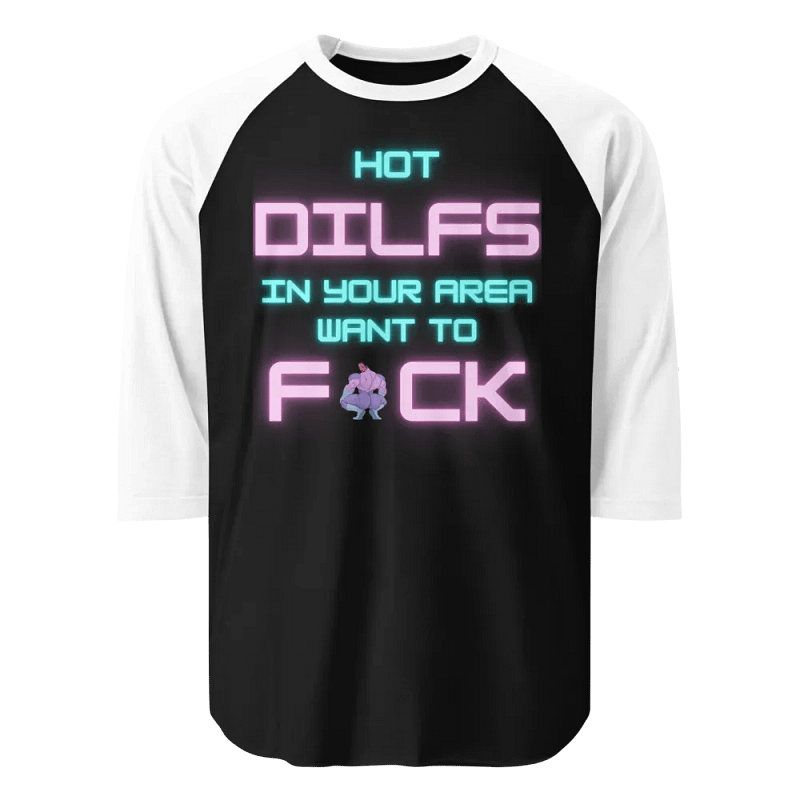 Hot Dilfs Want To Baseball Tee