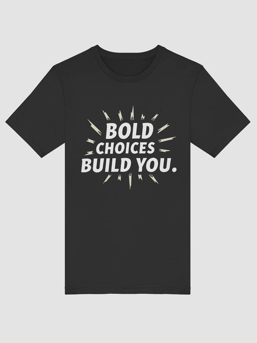 Bold Choices Build You – Empower Your Inner Angelina Jolie with This Inspirational T-Shirt That Transforms Courage into Confidence product image (1)
