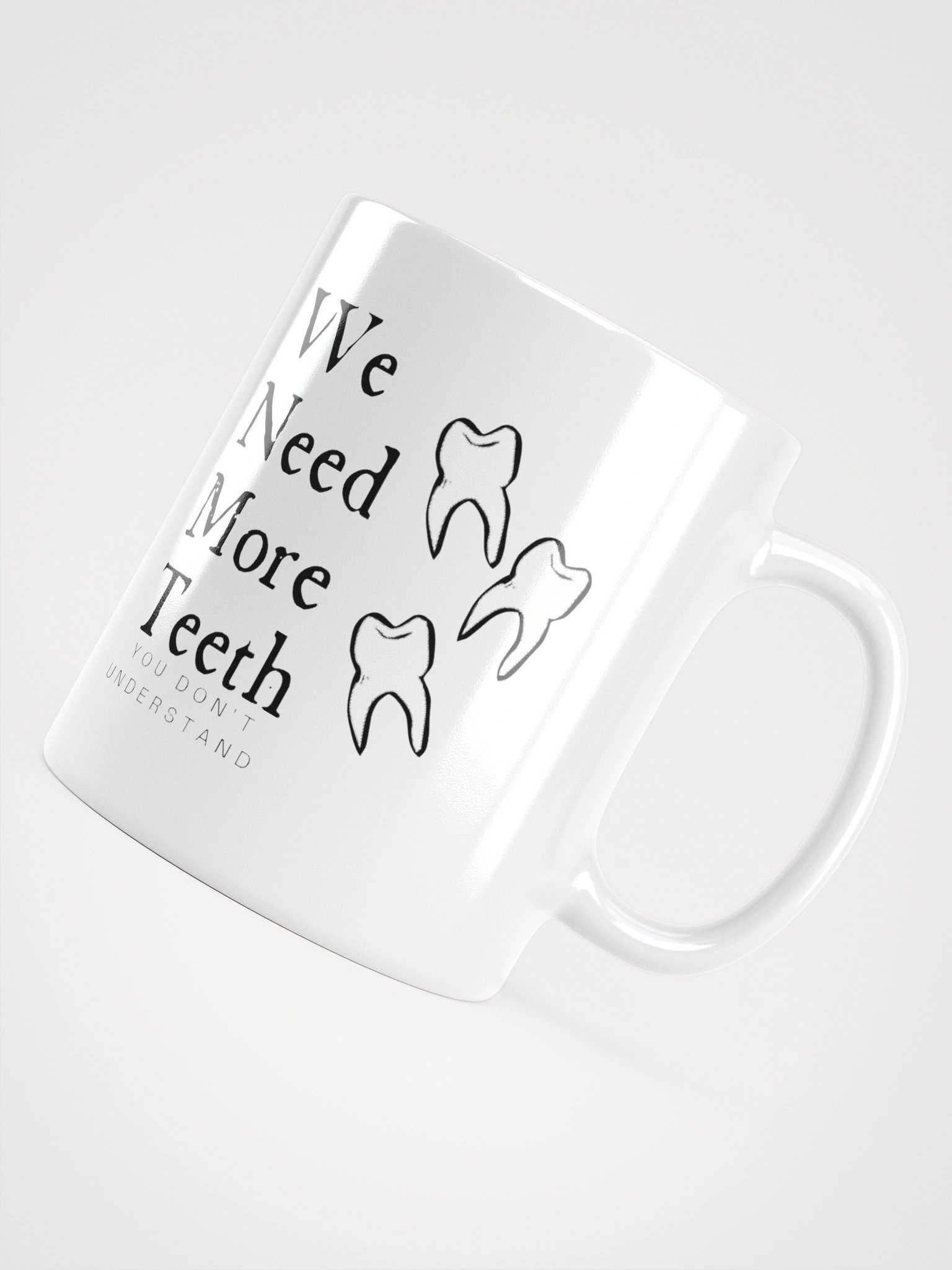 We need more teeth (left hand) product image (3)