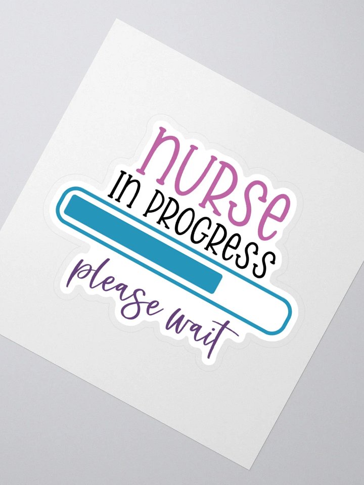 Nurse in Progress – Please Wait Sticker product image (4)