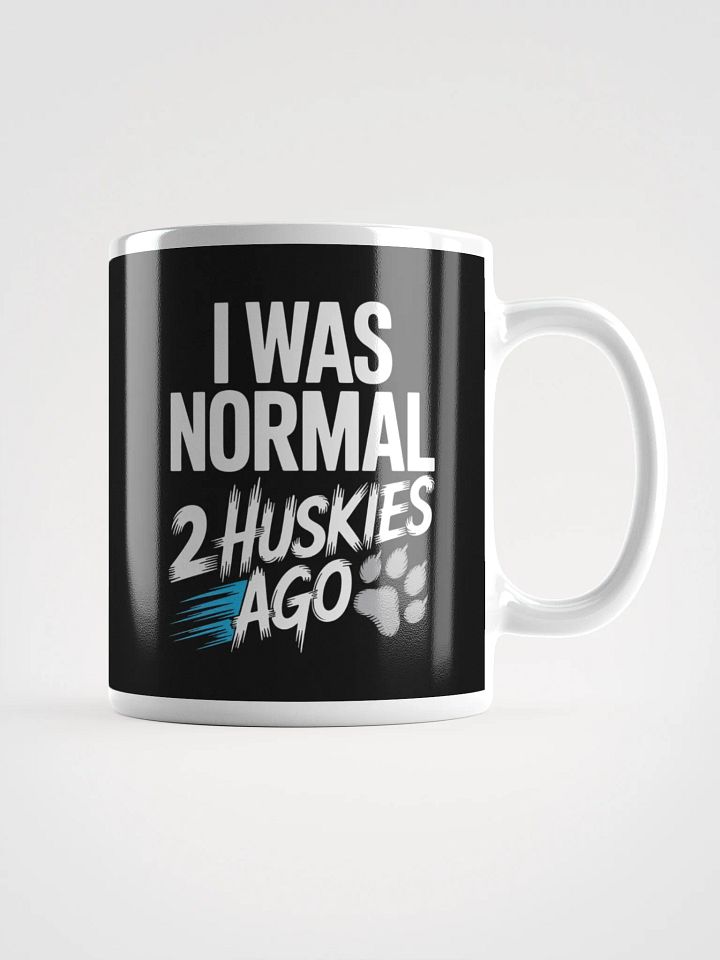 I Was Normal 2 Huskies Ago – Funny Siberian Husky Dog Lover Mug product image (1)