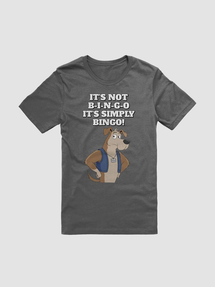It's Not B-I-N-G-O, It's Simply Bingo. Funny T-shirt product image (8)