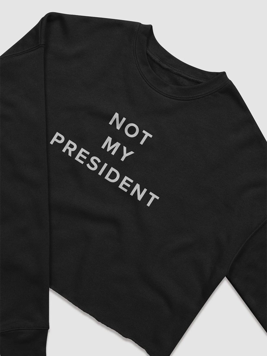 NOT MY PRESIDENT Women's Fleece Crop Sweatshirt product image (14)