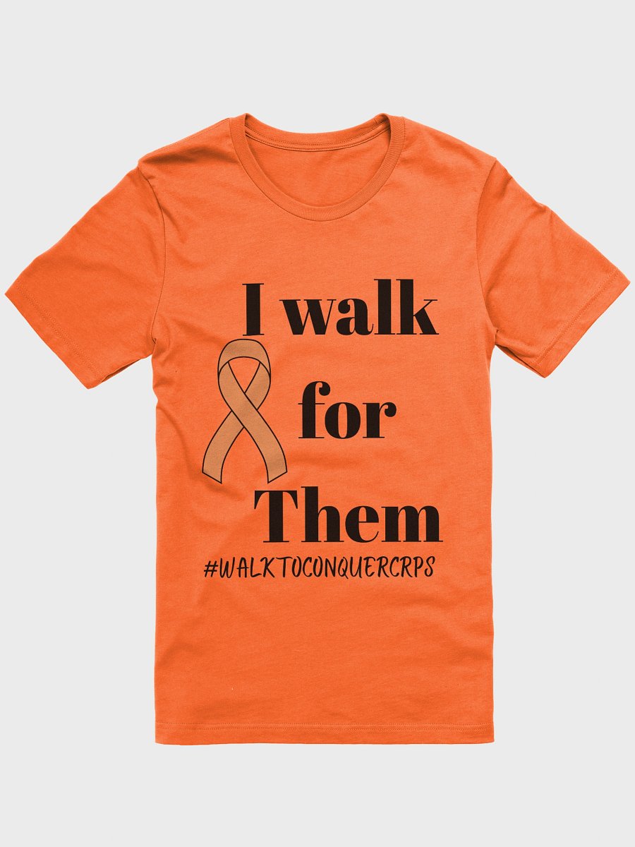 I Walk for THEM Walk to Conquer CRPS T-Shirt product image (37)