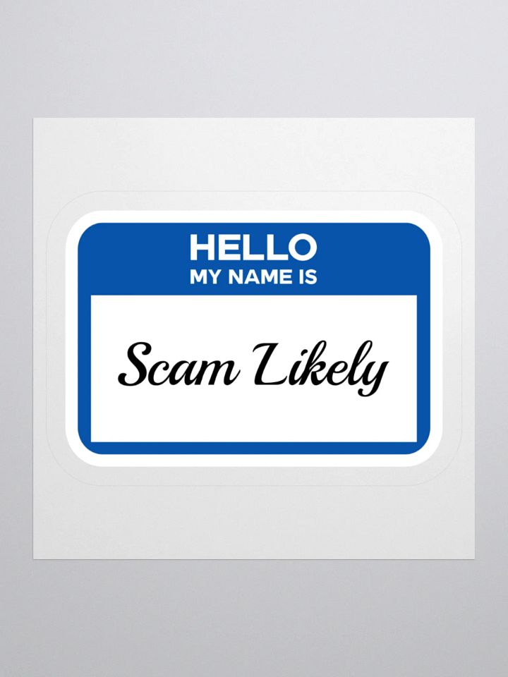 Hello My Name Is Scam Likely Sticker product image (3)