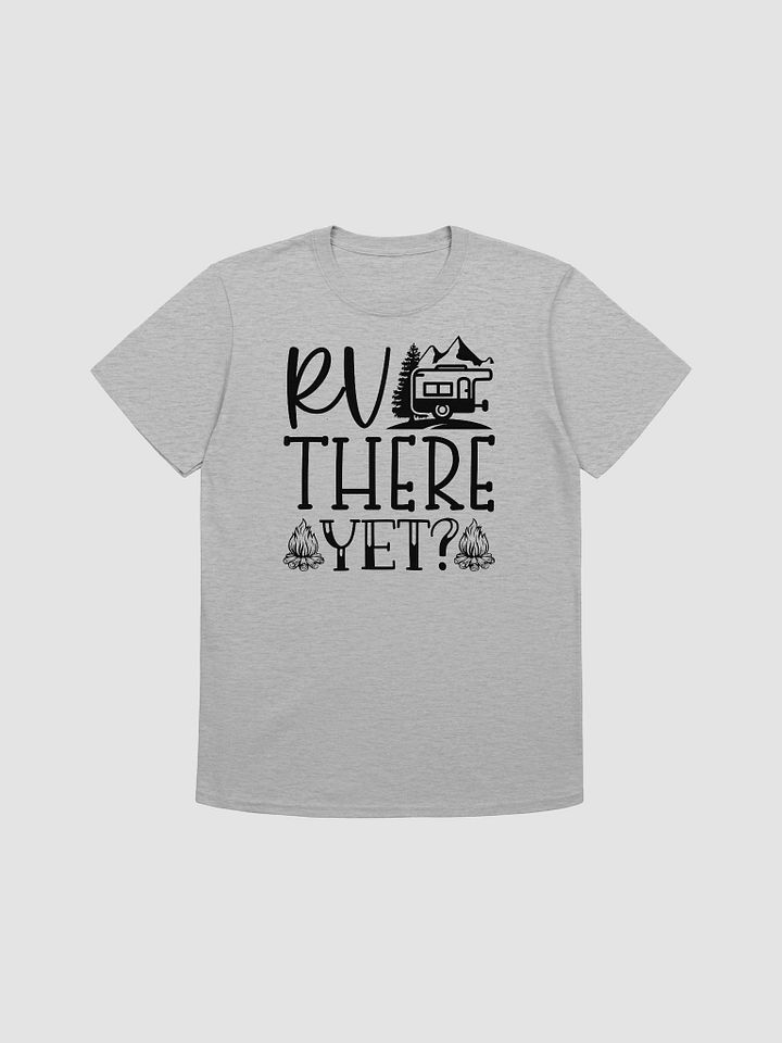 RV There Yet? Gildan 64000 Unisex Tshirt product image (2)