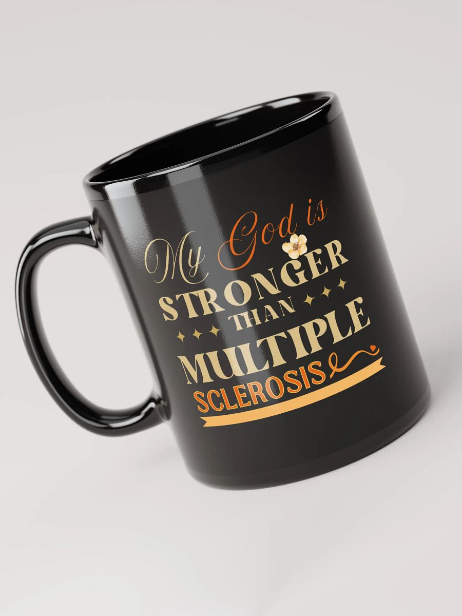 My God is Stronger Than Multiple Sclerosis, Black Glossy Ceramic Mug product image (3)