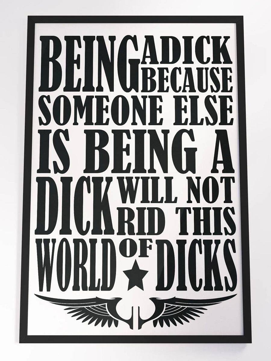 Behaviour - Stop Being A Dick - Framed High-Quality Matte Poster product image (2)