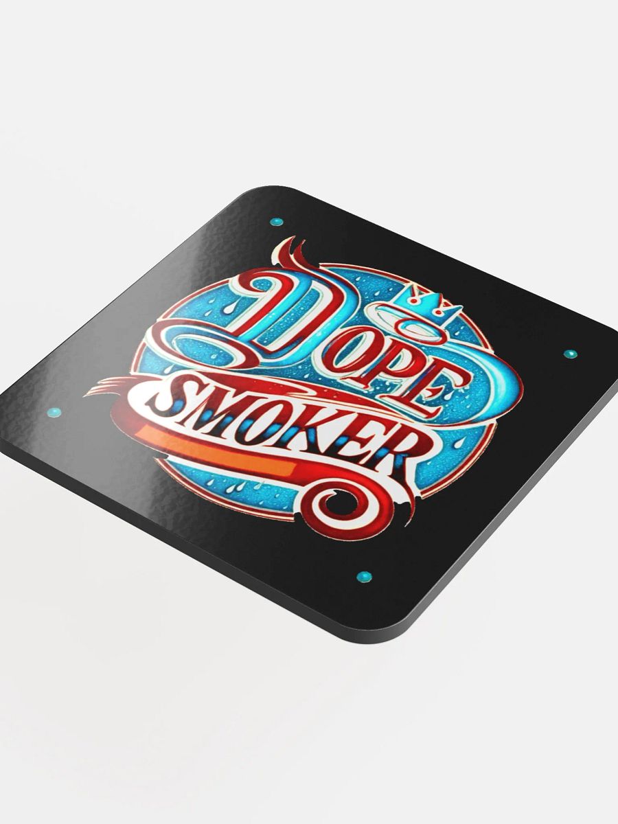 Dope Smoker Gloss Coaster – KingMafiaGaming product image (4)