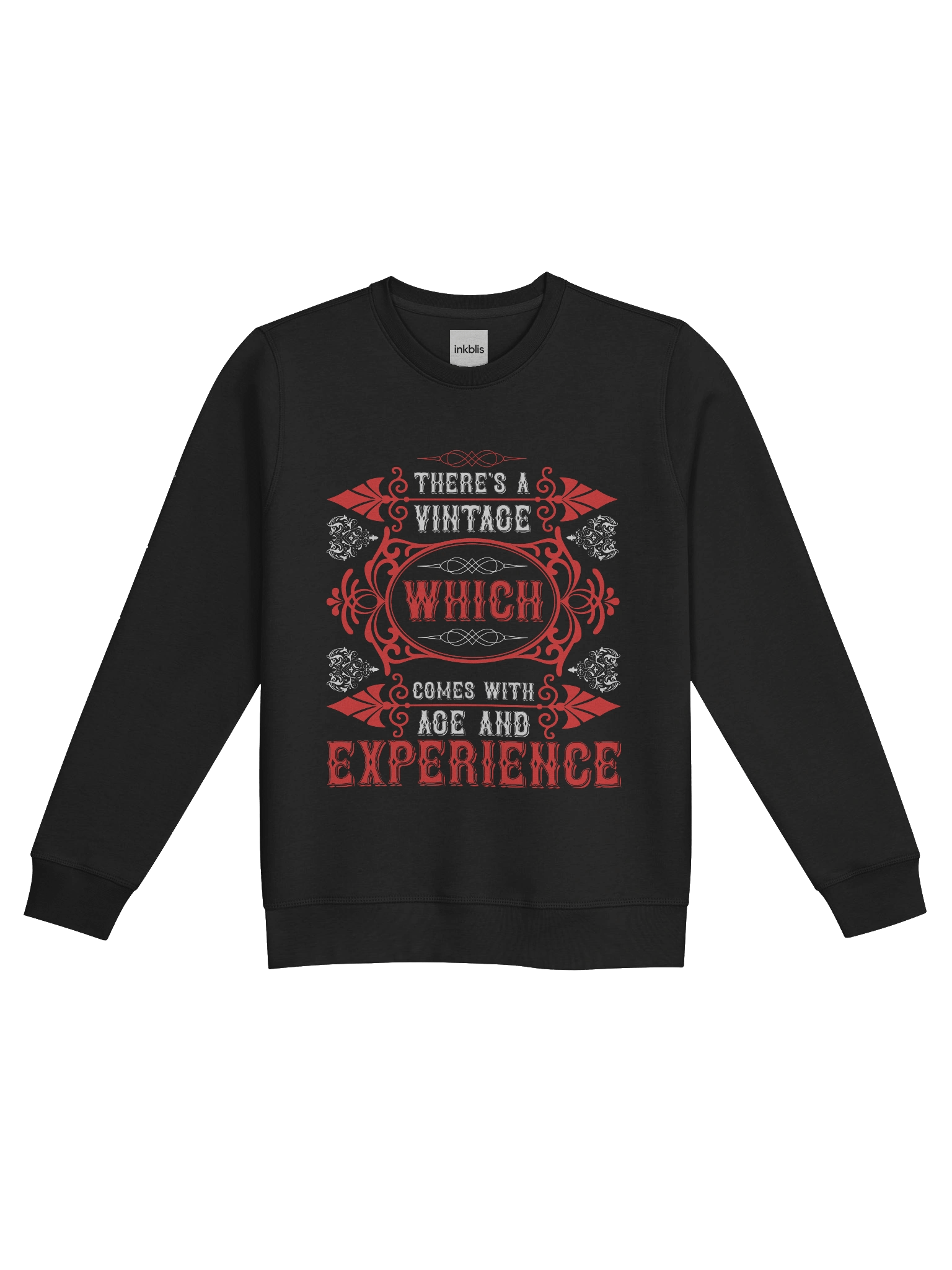 “There’s a Vintage Which Comes With Age and Experience” Quote Sweatshirt product image (1)