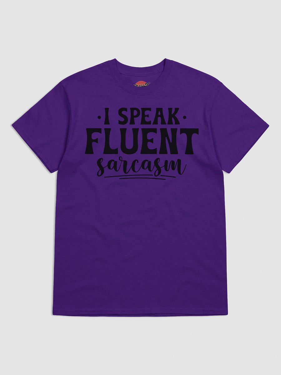 I Speak Fluent Sarcasm product image (5)