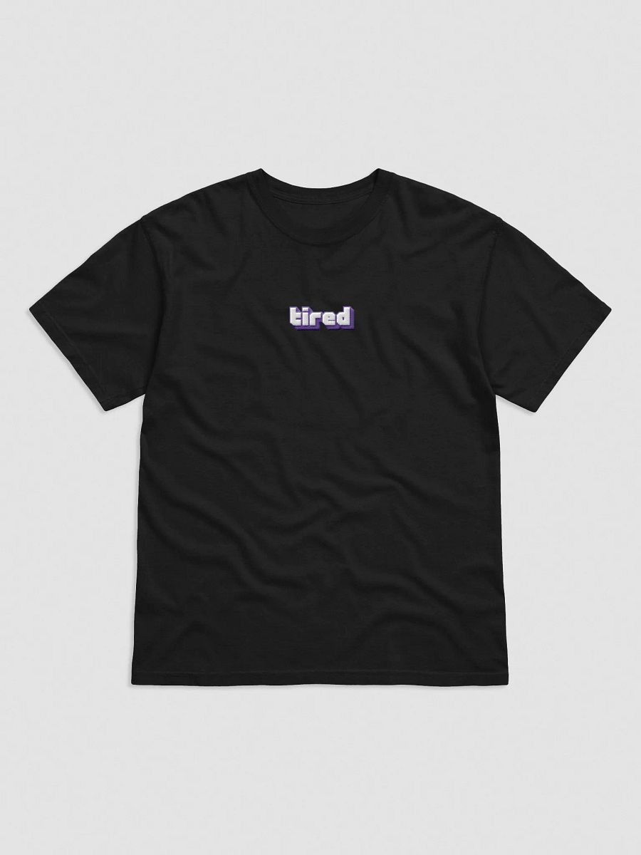 Just "Tired" embroidered tee product image (1)