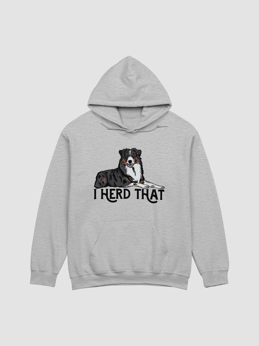 I Herd That Aussie Dog Hoodie | Hooded Sweatshirt for Australian Shepherd (Tricolor) Dog Owners product image (24)