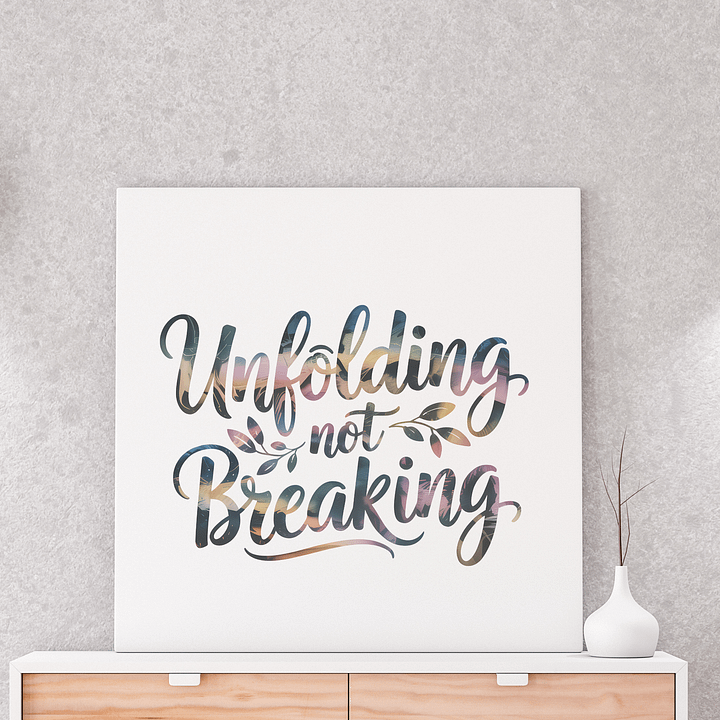 Unfolding Not Breaking, Mental Health png, Motivational Png, Positive Png, Mental Health Matter Png, Be Yourself Png, Positive Vibes Gift product image (2)