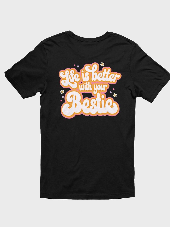 Life is Better with Your Bestie Tee product image (19)