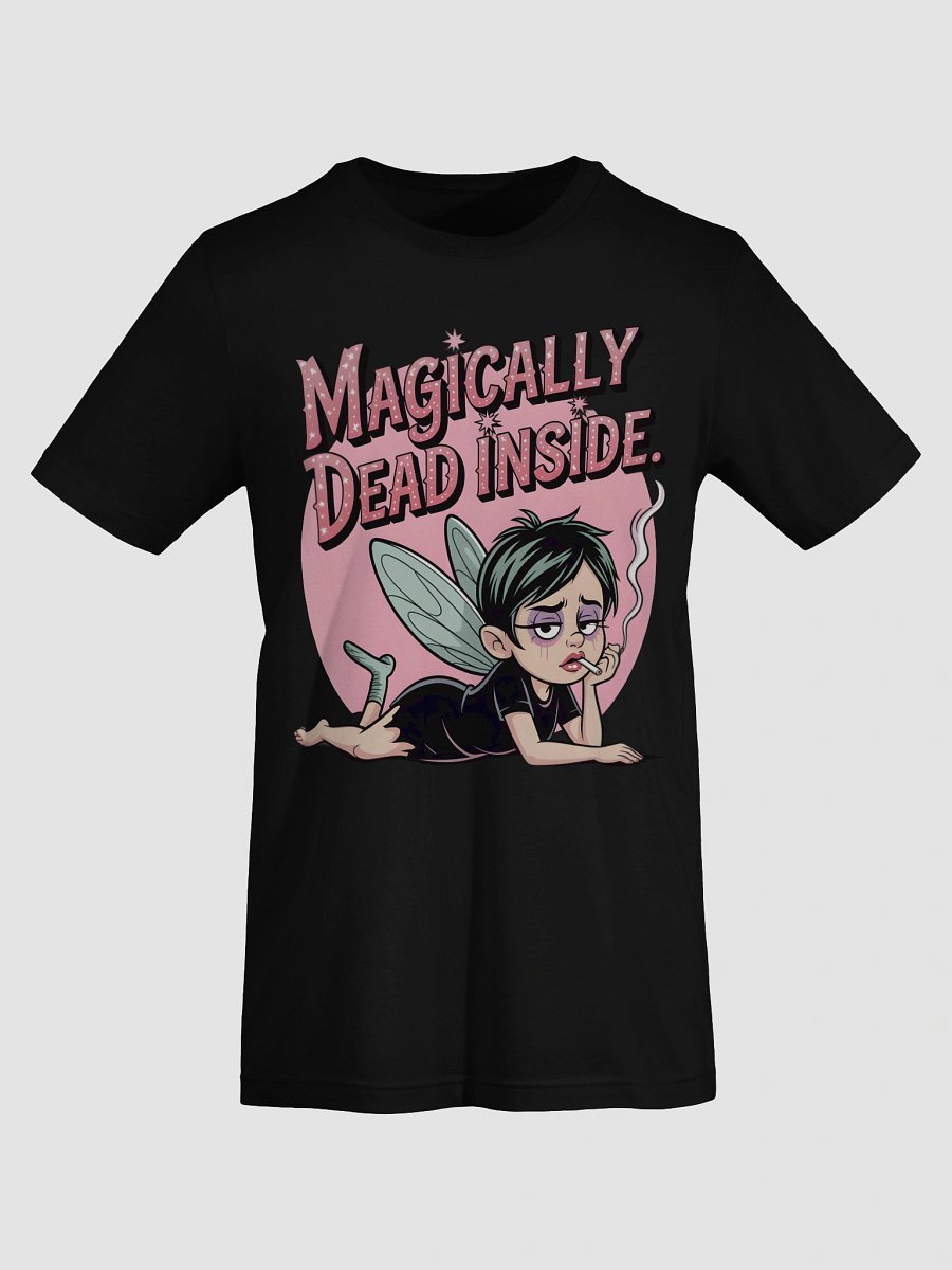 Magically Dead Inside Fairy T-Shirt product image (7)