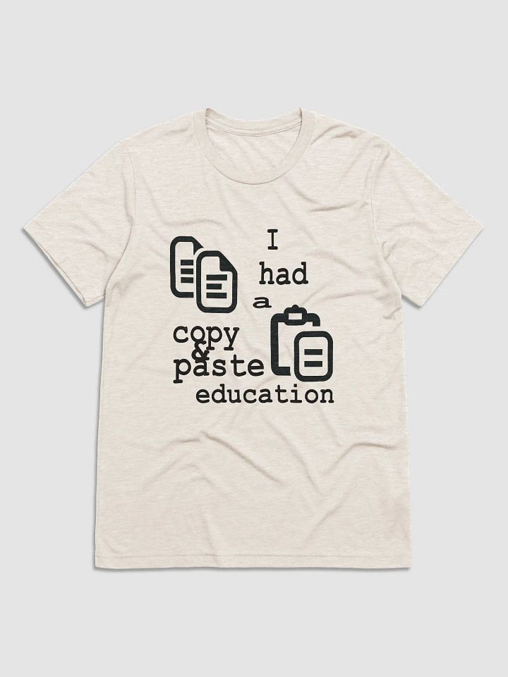 I Had A Copy & Paste Education - Black - Bella+Canvas Triblend Short Sleeve T-Shirt product image (2)