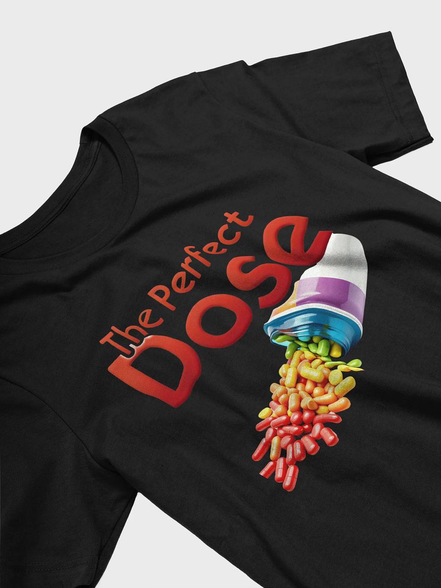 The Perfect Dose T-Shirt product image (25)