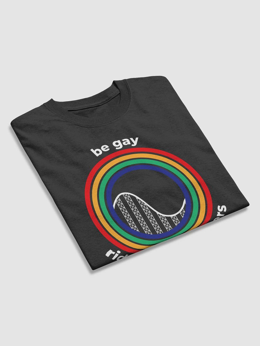 Be Gay, Ride Rollercoasters (dark - 100% cotton) product image (4)