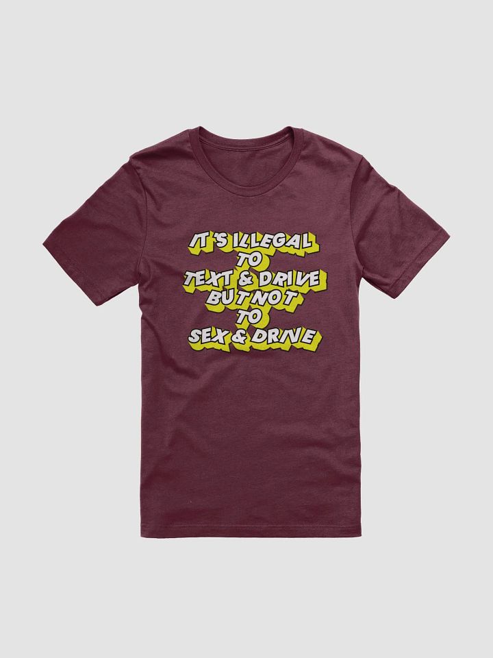 Drive Safe, Text Smart T-Shirt product image (51)