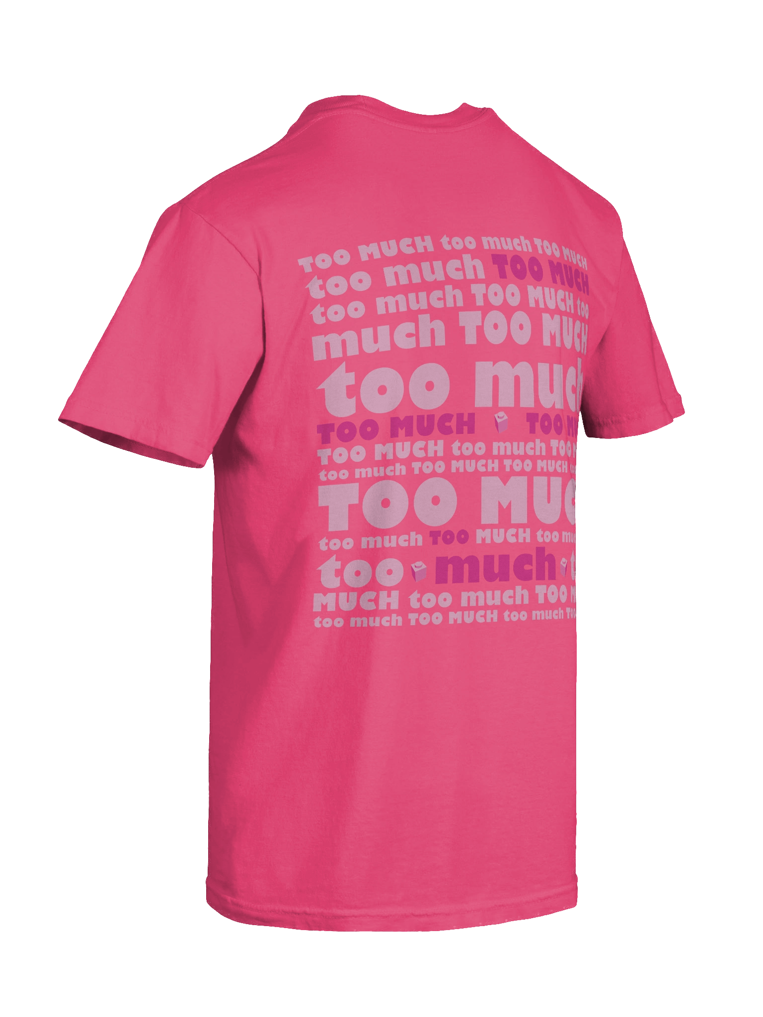 Is it Too Much Pink Yet? T-shirt product image (10)
