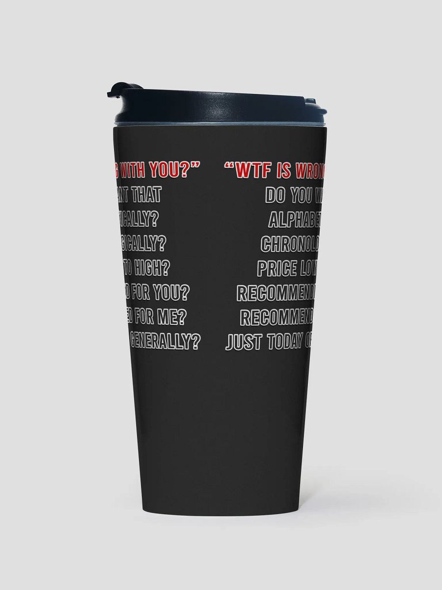 WTF Is Wrong Travel Mug product image (1)