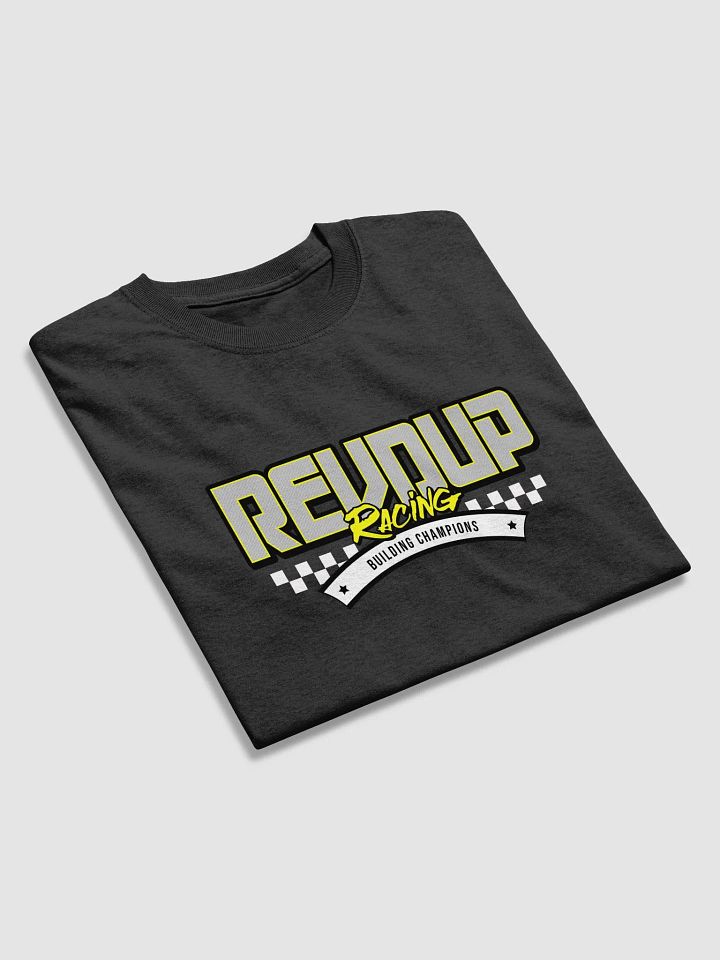 REVDUP Racing Building Champions T-Shirt product image (1)