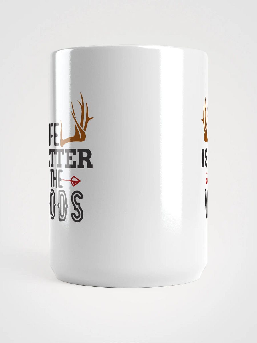 Life is Better in the Woods White Coffee Mug product image (5)