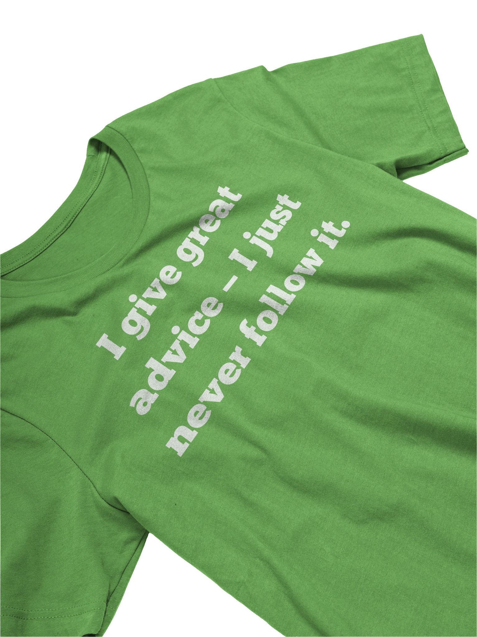 I Give Great Advice Never Follow It Shirt, Funny Sarcastic T-Shirt, Gift for Him Her, Unisex Bella Canvas Tee, Humor Graphic Shirt product image (3)