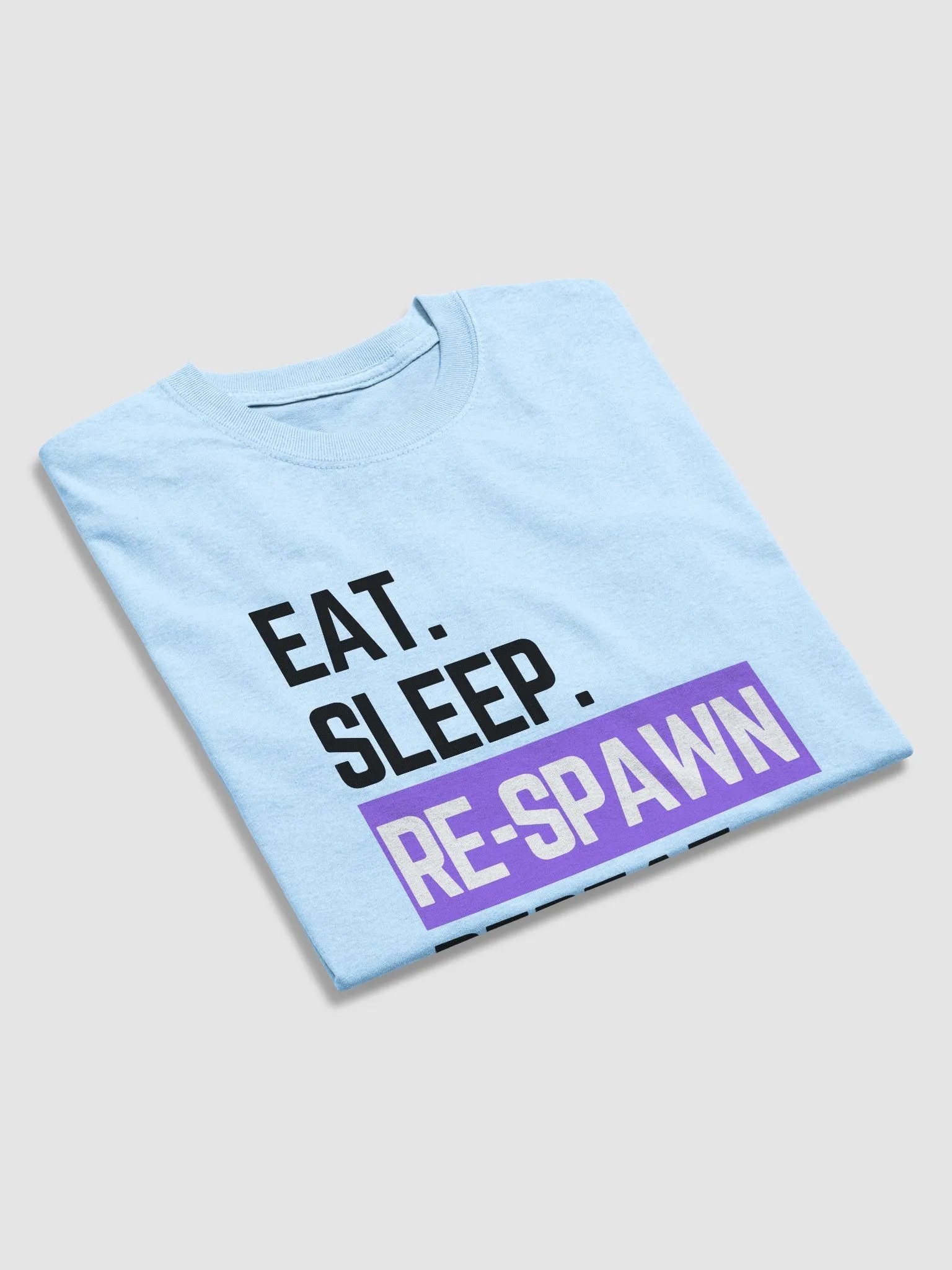 Eat Sleep Re-spawn Tee product image (3)
