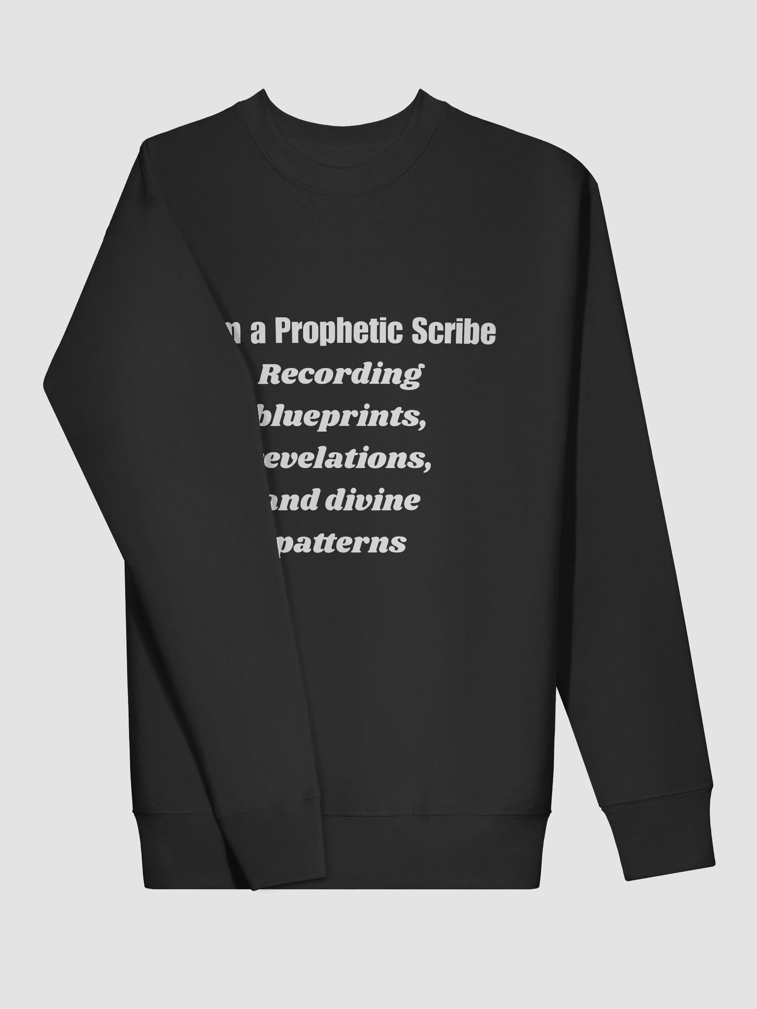 I am a Prophetic Scribe Statement Sweatshirt product image (15)