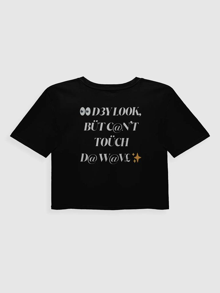 $.T.@.T - C@N'T T0ÜCH THIS Crop Tee product image (2)