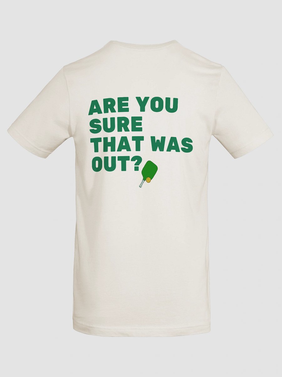 Are You Sure That Was Out Shirt product image (23)