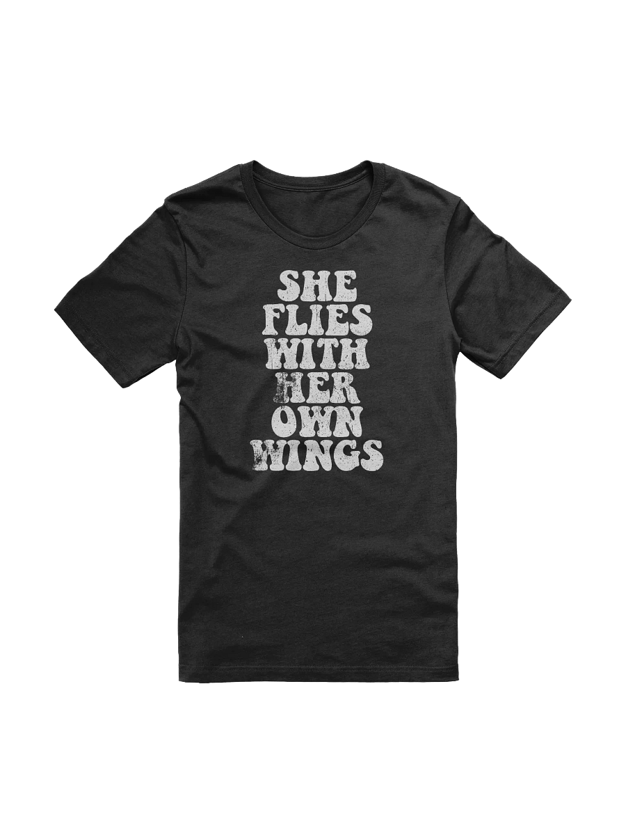 She Flies With Her Own Wings T-Shirt product image (1)