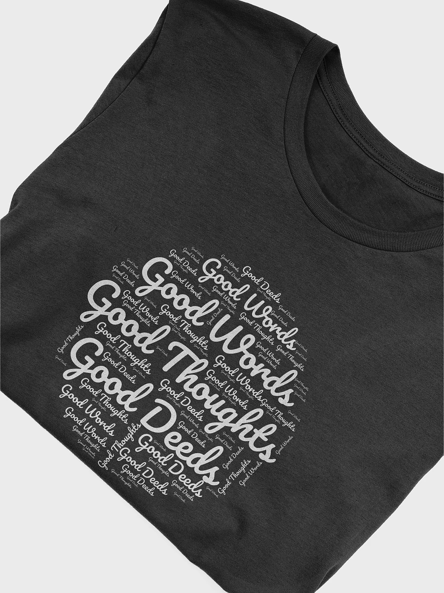 Good Words Good Thoughts Good Deeds T-Shirt #1202 product image (6)