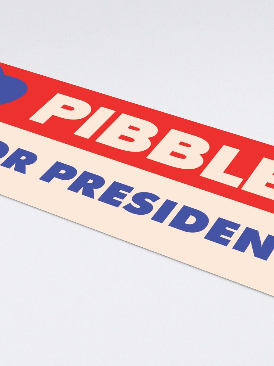 PIBBLE FOR PRESIDENT BUMPER STICKER product image (4)