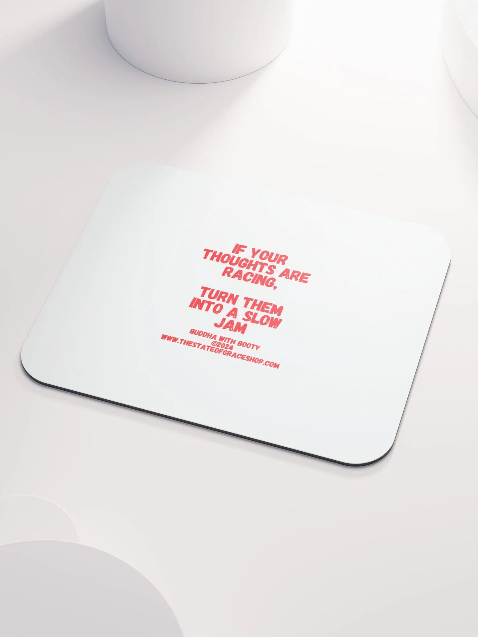 BUDDHA WITH BOOTY DESK MATS 4 U - “If your thoughts are racing, turn them into a slow jam.” product image (5)