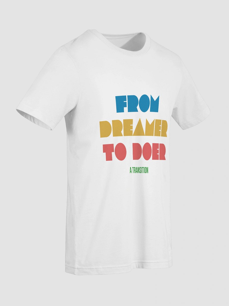 From Dreamer to Doer. A Transition. Regular Fit T-shirt product image (93)