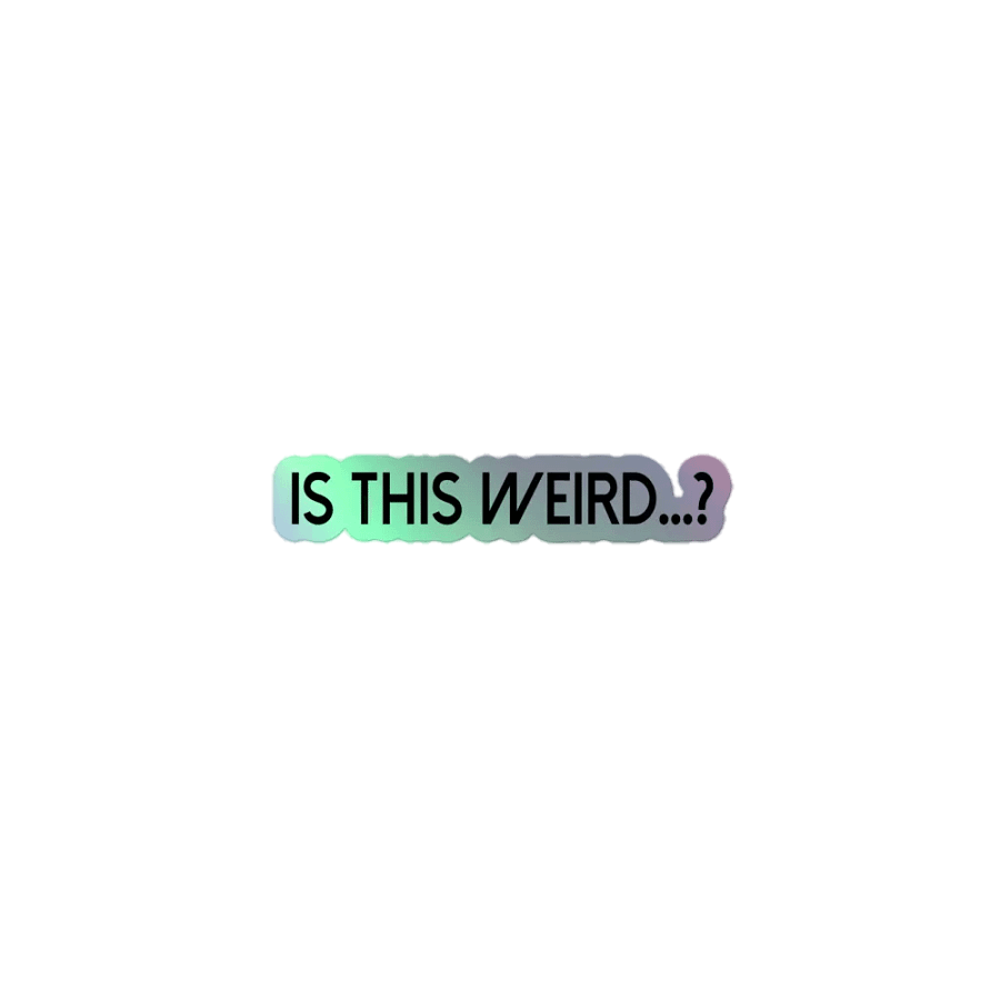 Is This Weird? sticker product image (1)