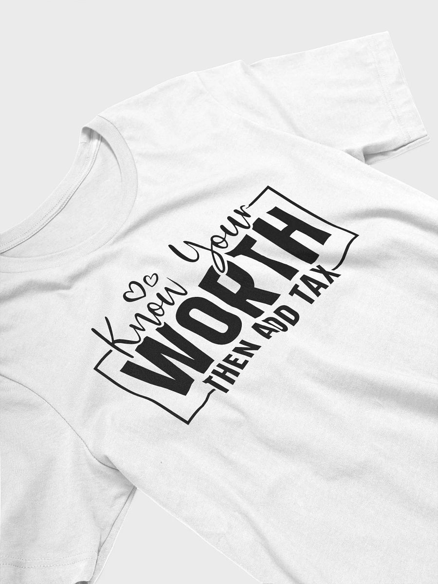 Know Your Worth Then Add Tax - Women's White T-Shirt product image (4)