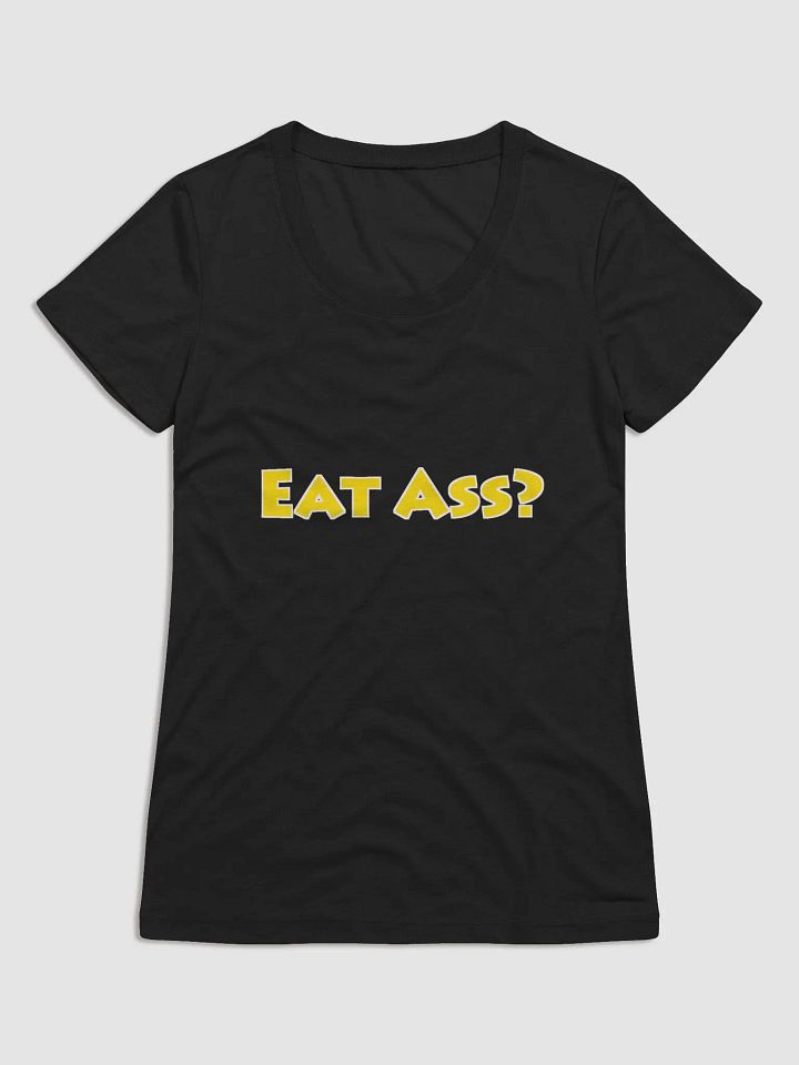 Eat Ass Ladies tee 2 product image (9)