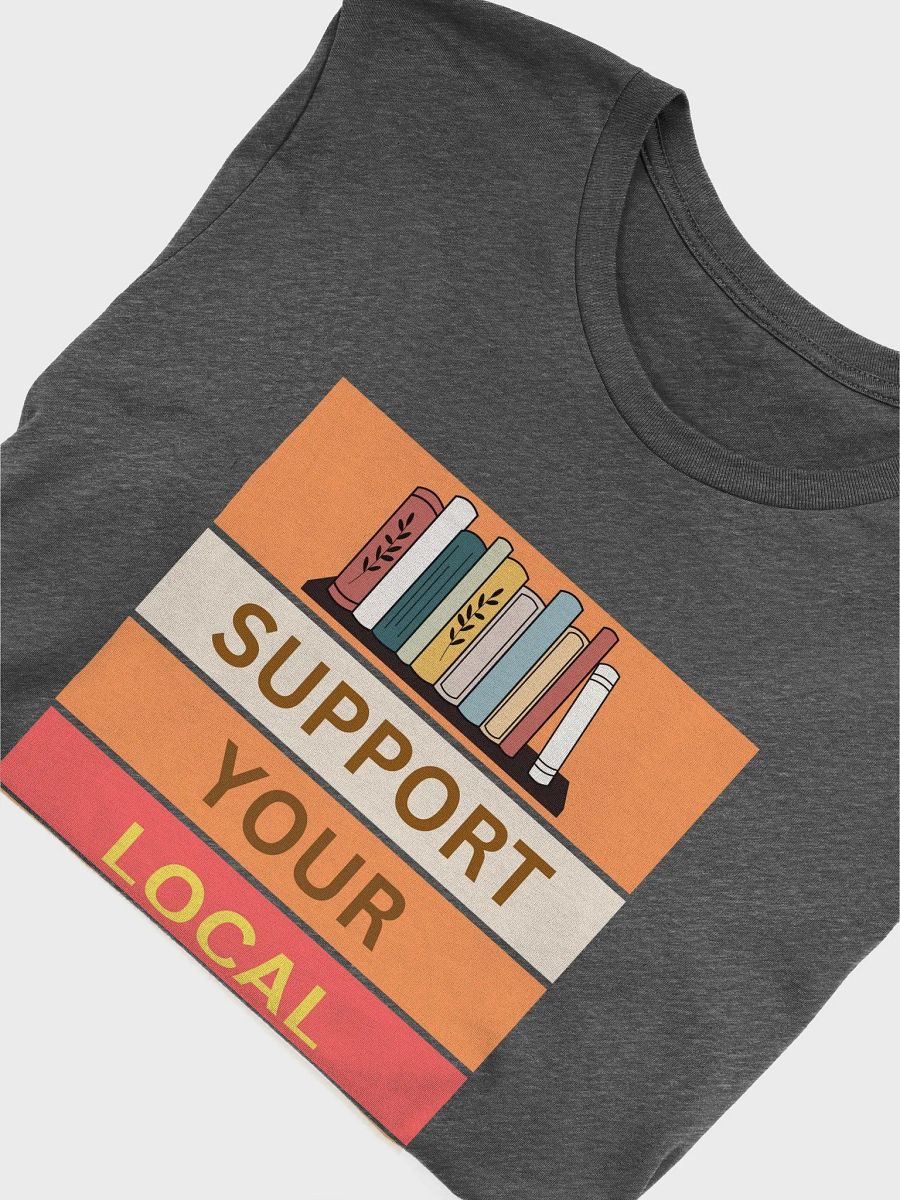 Support Your Local Library - Unisex T-shirt Bella Canvas 3001 product image (22)