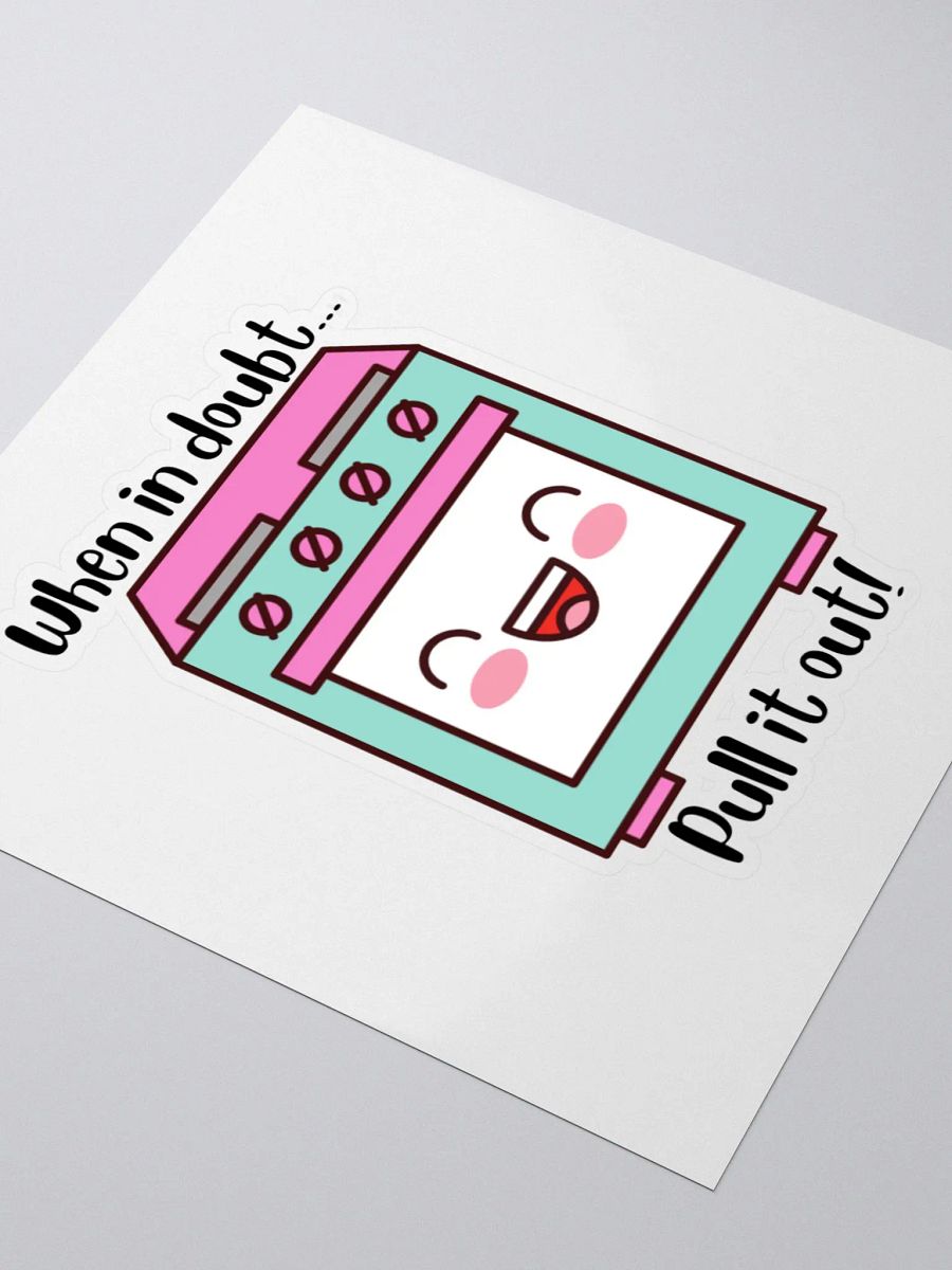 When in Doubt Sticker product image (3)