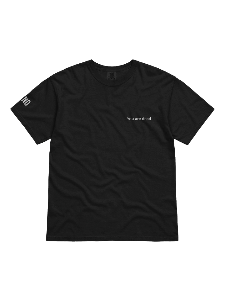 You are dead T-Shirt product image (1)