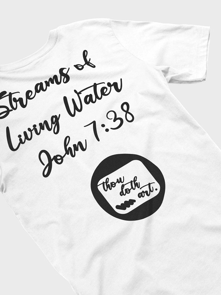 STREAMS OF LIVING WATER CUSTOM TEE product image (2)