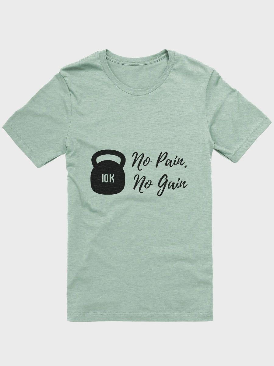 No pain, no gain Dark Unisex Super soft T-Shirt product image (1)