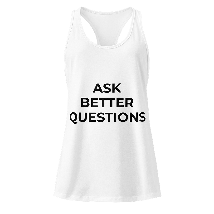 Assignment Edition Racer-back Tank-top - Ask Better Questions product image (1)