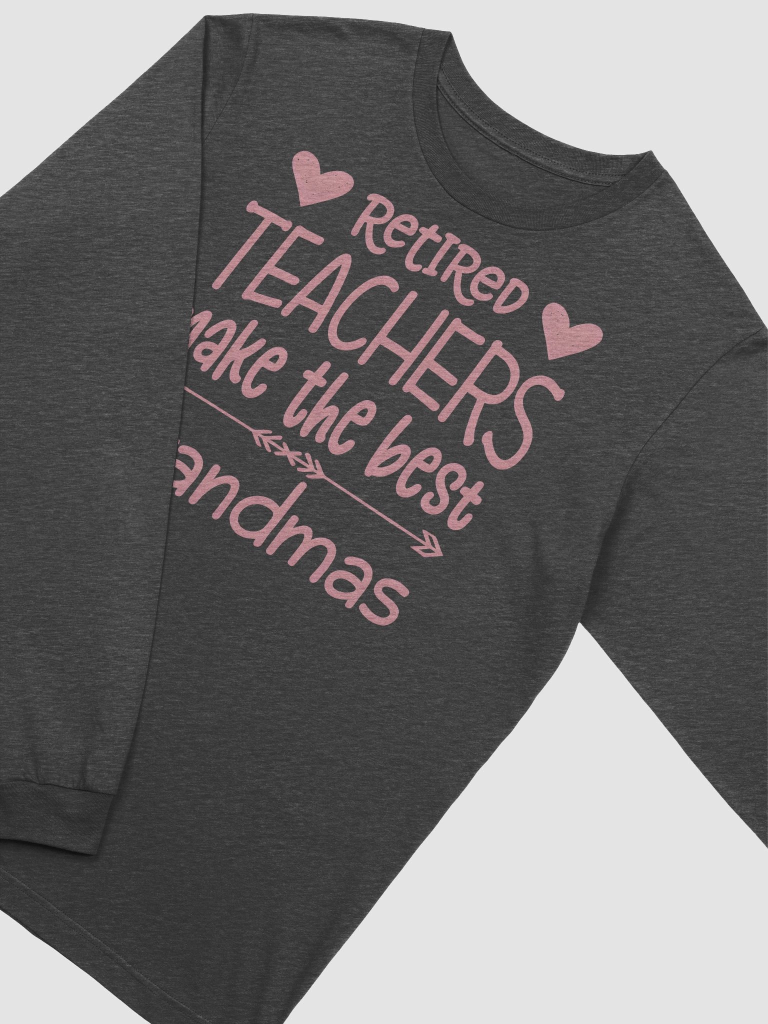 Retired Teachers Make the Best Grandmas – Long Sleeve Tee product image (2)